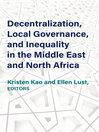 Decentralization, Local Governance, and Inequality in the Middle East and North Africa